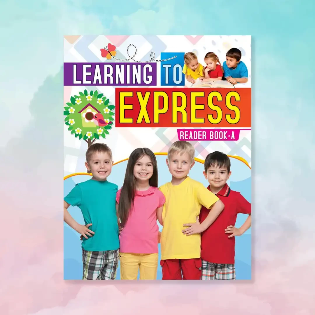 Learning to Express Reader Book - English Reader A
